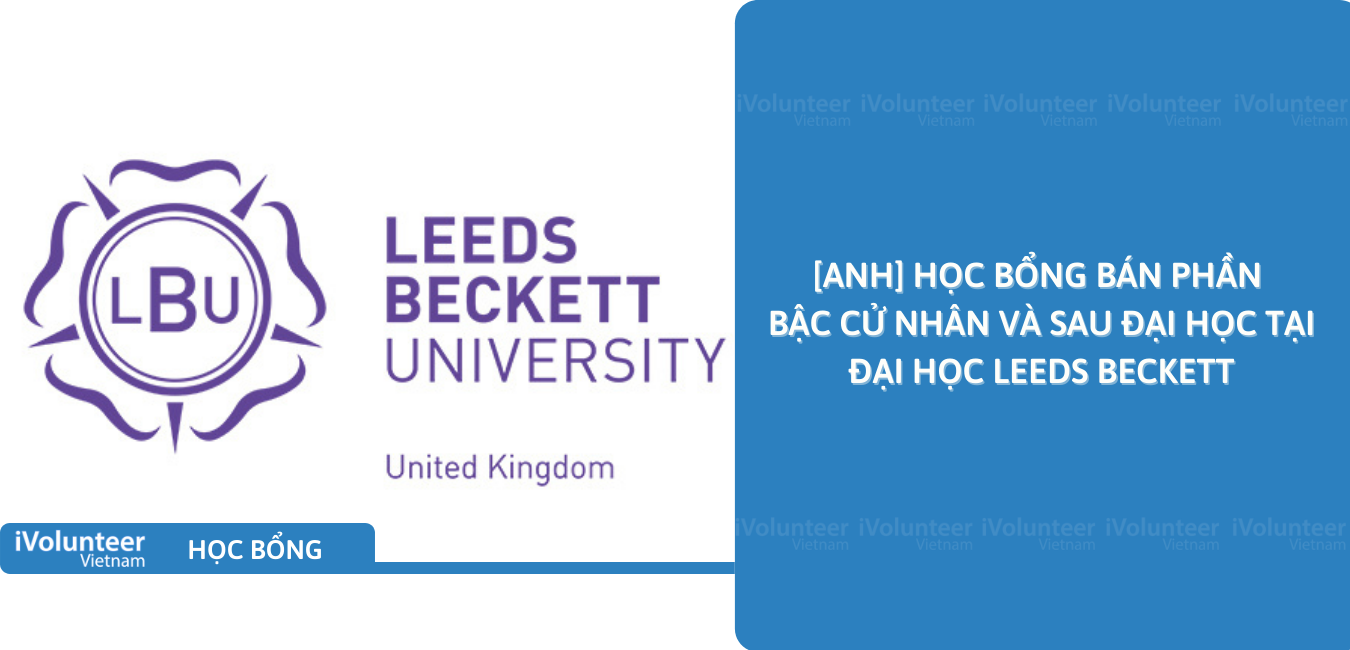 [Anh] Học Bổng Bán Phần Bậc Cử Nhân Và Sau Đại Học Tại Đại Học Leeds Beckett 2021
