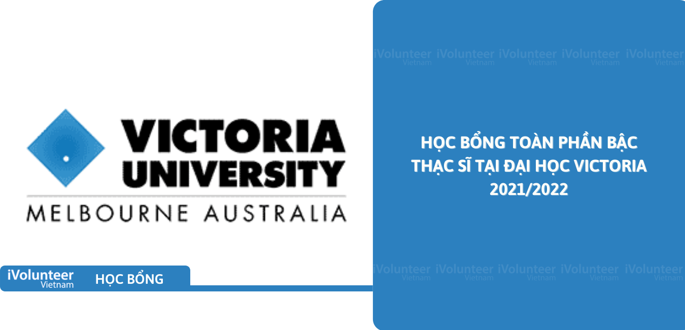 [Úc] Học Bổng Toàn Phần Bậc Thạc Sĩ Tại Đại Học Victoria 2021/2022