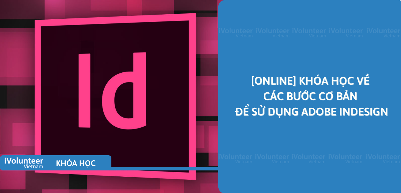 [Online] Khóa Học Về Các Bước Cơ Bản Để Sử Dụng Adobe InDesign