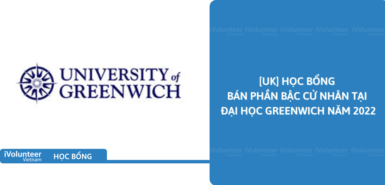 [UK] Học Bổng Bán Phần Bậc Cử Nhân Tại Đại Học Greenwich Năm 2022