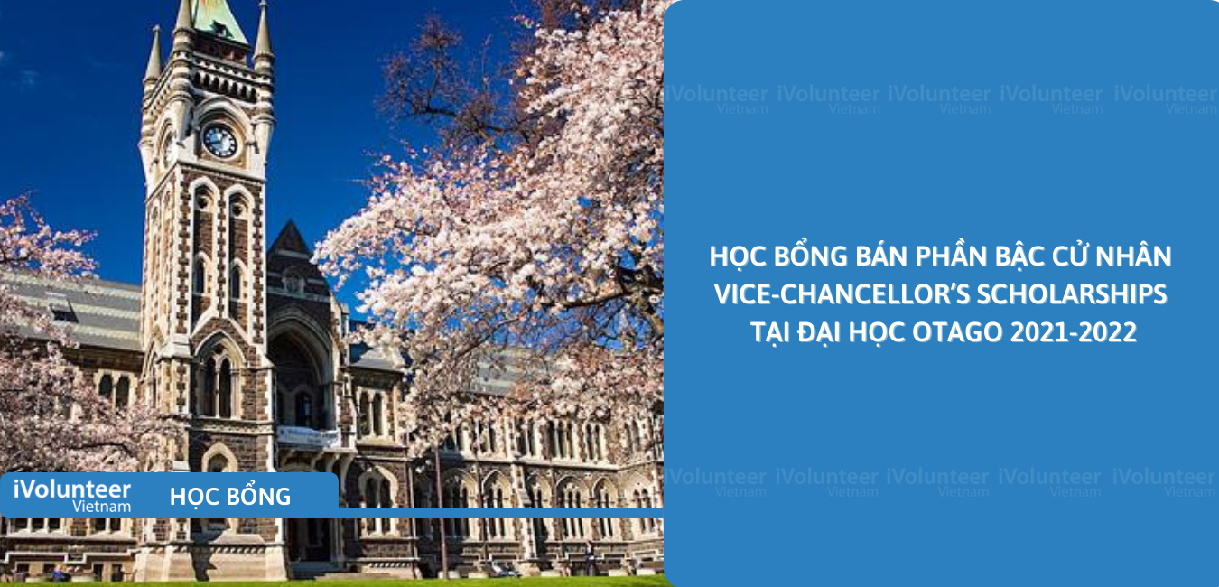 [New Zealand] Học Bổng Bán Phần Bậc Cử Nhân Vice-Chancellor’s Scholarships Tại Đại Học Otago 2021-2022