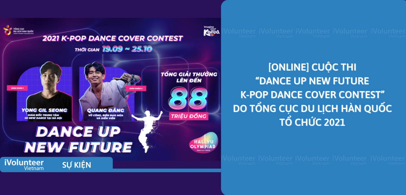 [Online] Cuộc Thi “Dance Up New Future K-POP Dance Cover Contest” Do Tổng Cục Du Lịch Hàn Quốc Tổ Chức 2021