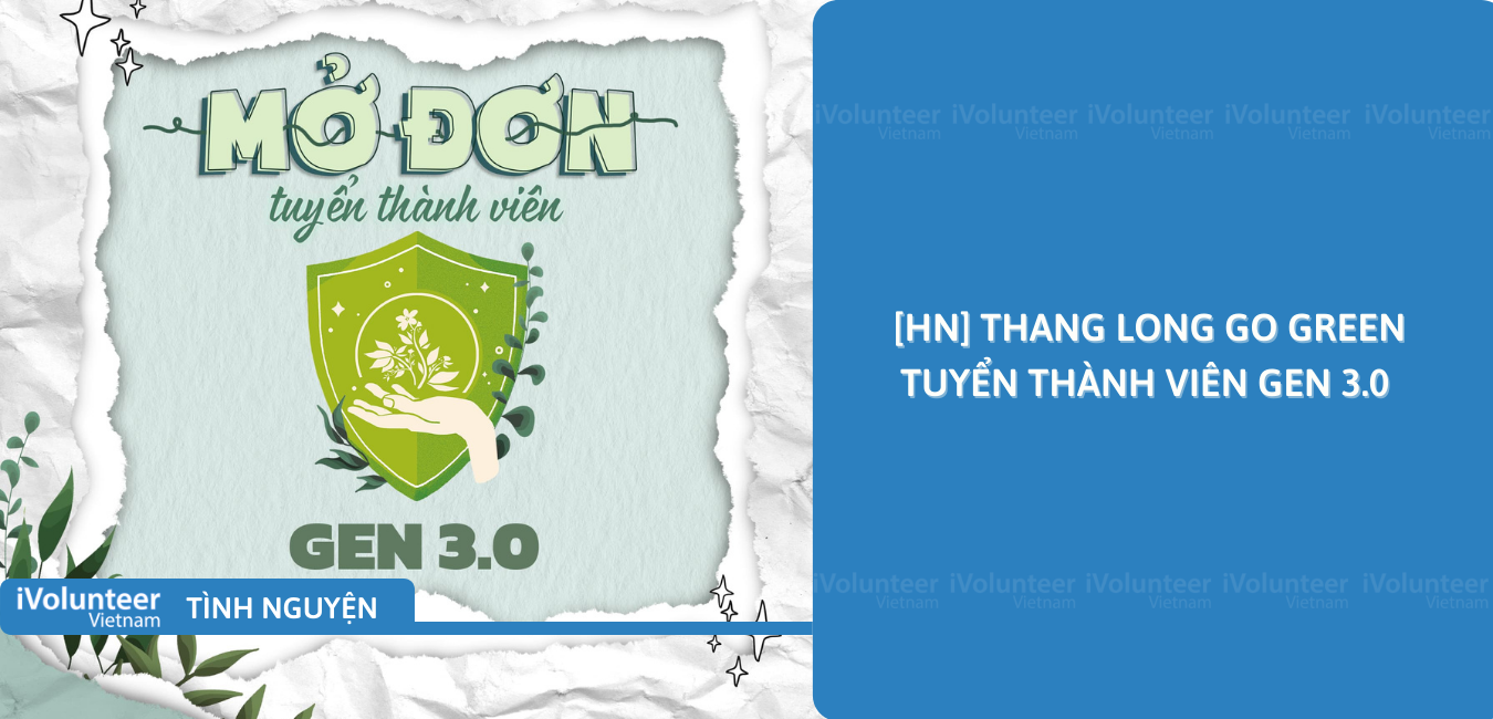 [HN] Thang Long Go Green Tuyển Thành Viên Gen 3.0