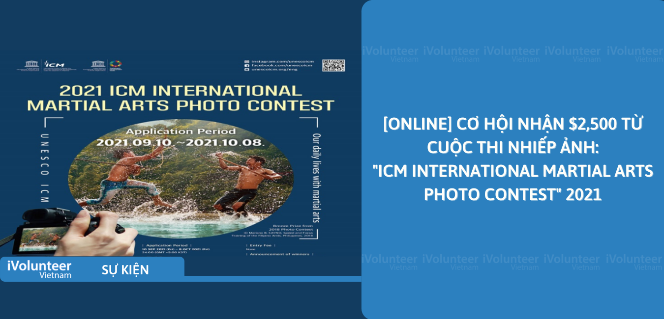 [Online] Cơ Hội Nhận $2,500 Từ Cuộc Thi Nhiếp Ảnh: ICM International Martial Arts Photo Contest 2021