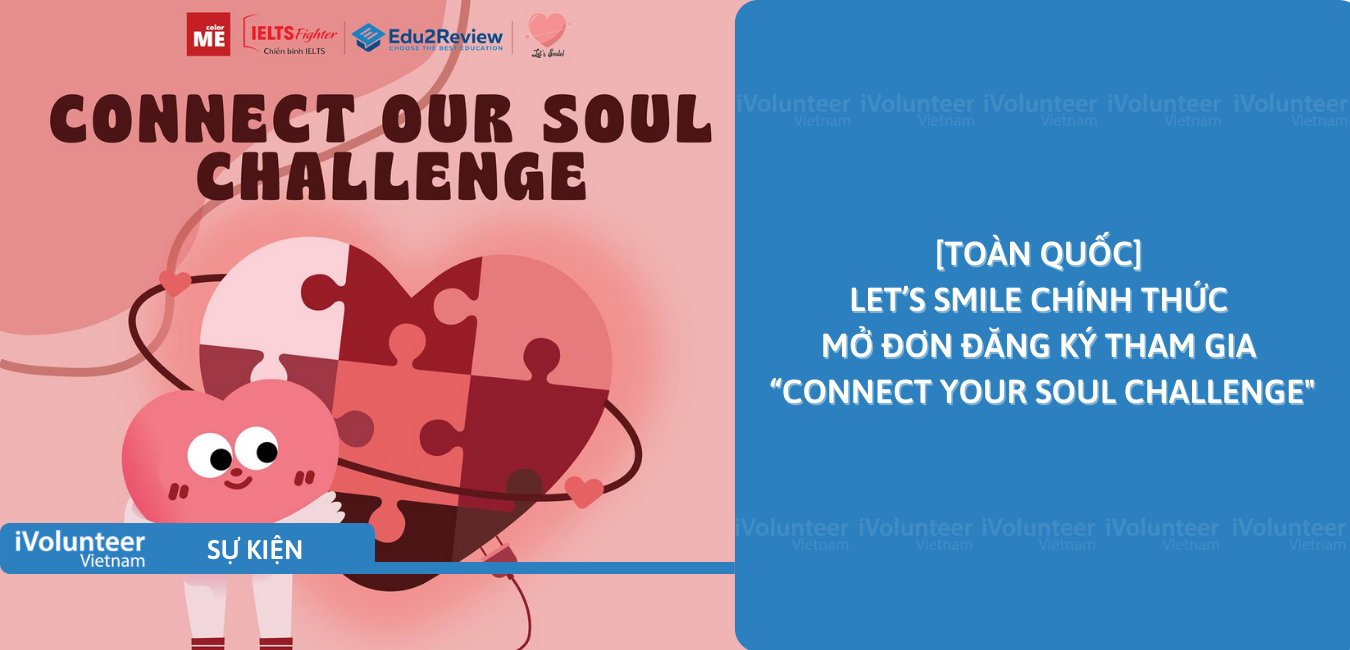 [Toàn Quốc] Let’s Smile Chính Thức Mở Đơn Đăng Ký Tham Gia “Connect Your Soul Challenge