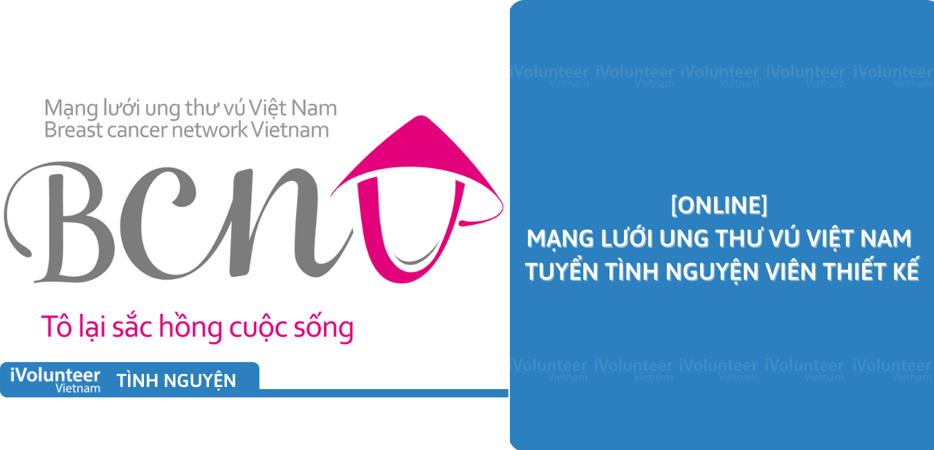 [Online] Mạng Lưới Ung Thư Vú Việt Nam Tuyển Tình Nguyện Viên Thiết Kế