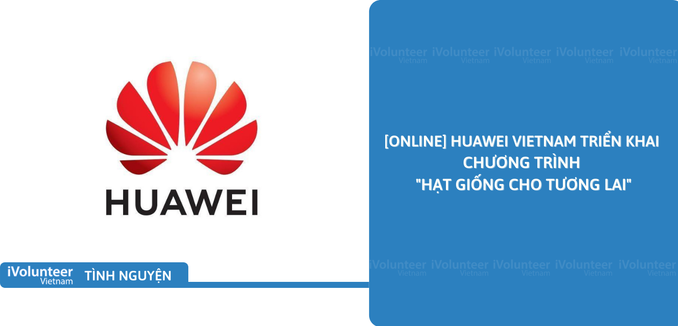 [Online] Huawei Vietnam Triển Khai Chương Trình 