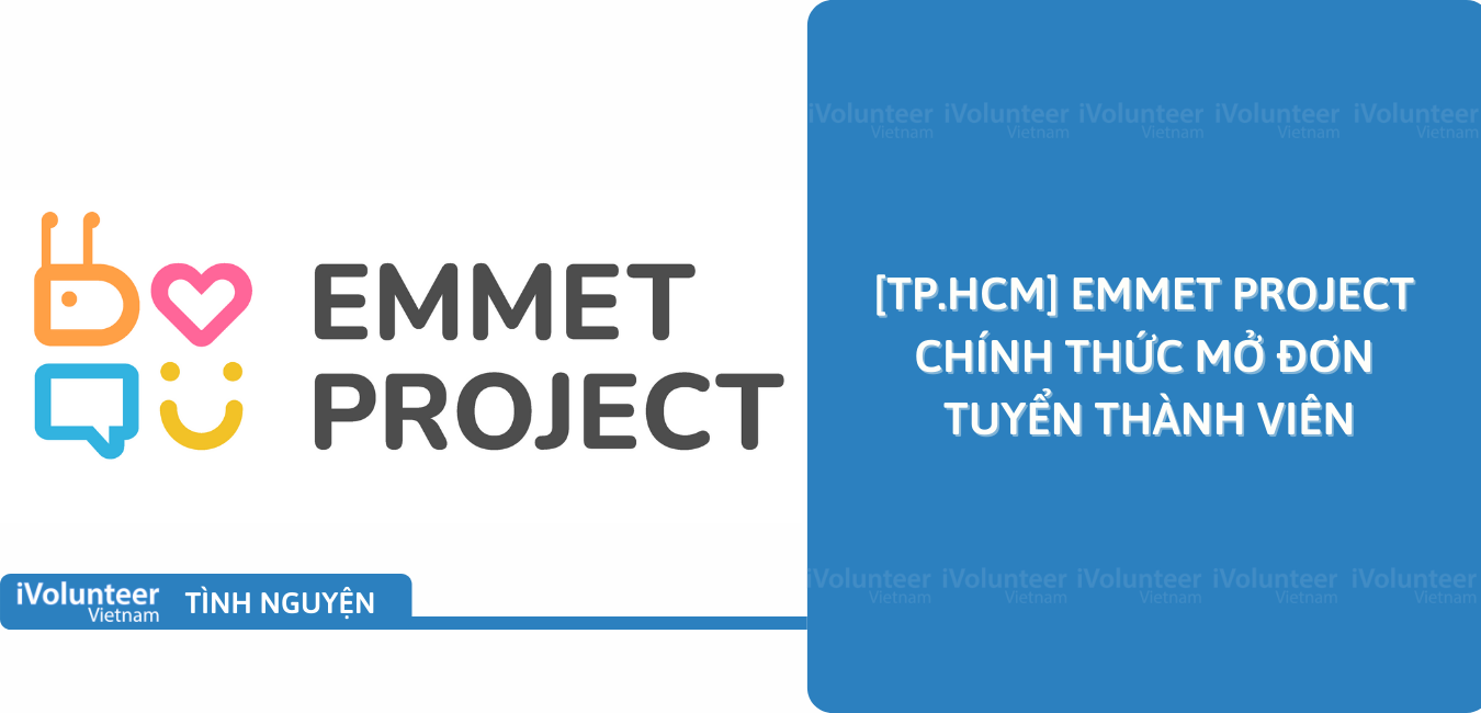 [TP.HCM] Emmet Project Chính Thức Mở Đơn Tuyển Thành Viên
