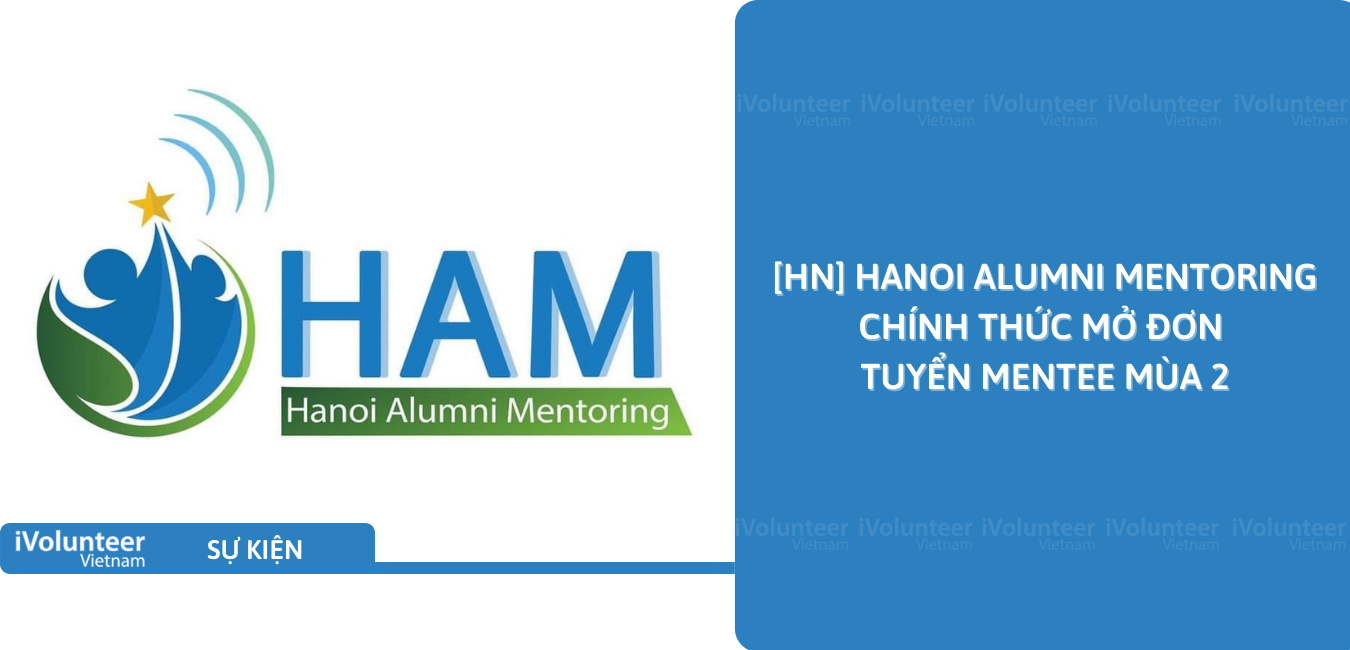 [HN] Hanoi Alumni Mentoring Chính Thức Mở Đơn Tuyển Mentee Mùa 2
