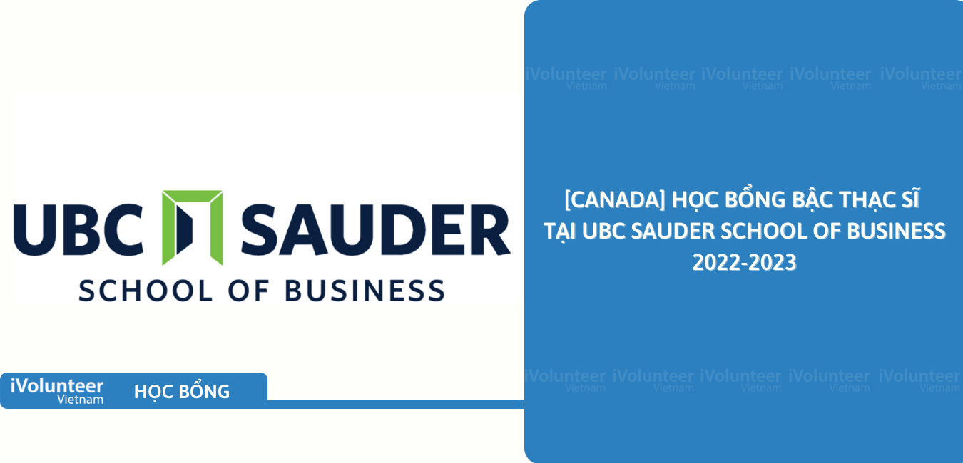 [Canada] Học Bổng Bậc Thạc Sĩ Tại UBC Sauder School Of Business 2022-2023