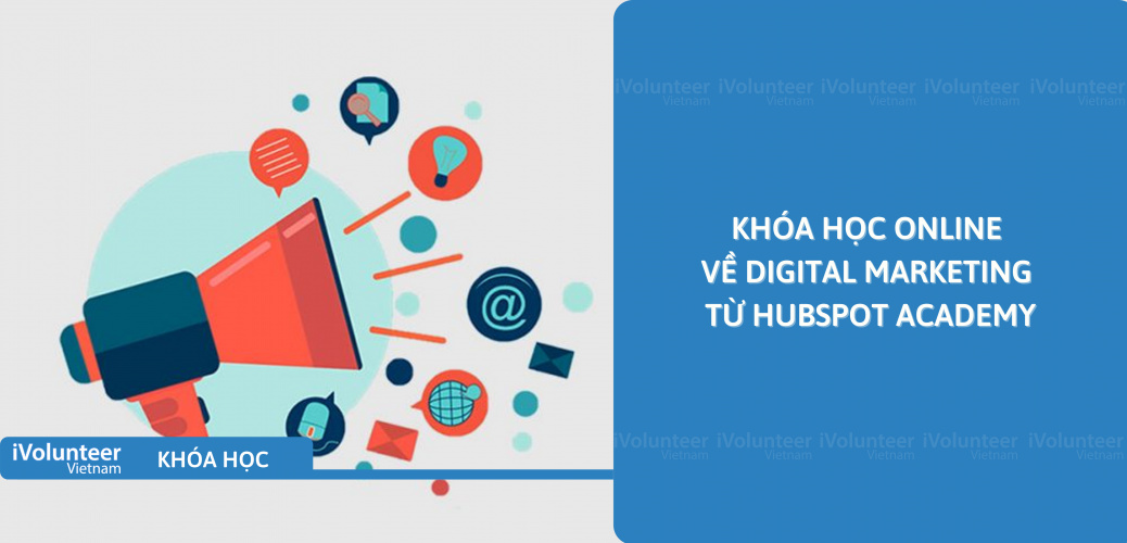 Khóa Học Online Về Digital Marketing Từ HubSpot Academy