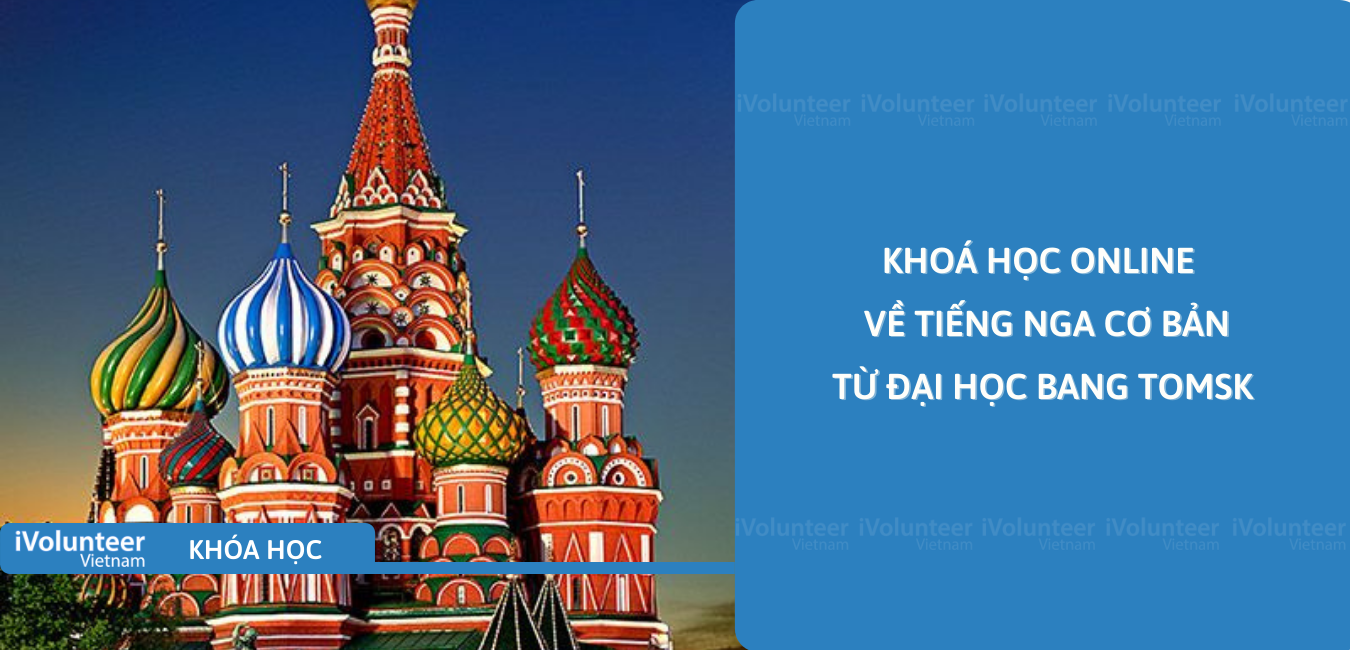 Khoá Học Online Về Tiếng Nga Cơ Bản Từ Đại Học Bang Tomsk