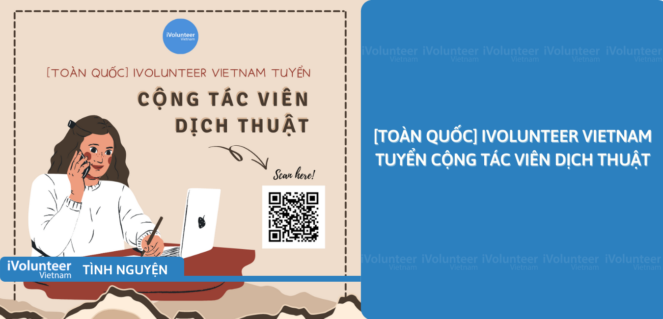 [Toàn Quốc] iVolunteer Vietnam Mở Đơn Tuyển Cộng Tác Viên Dịch Thuật