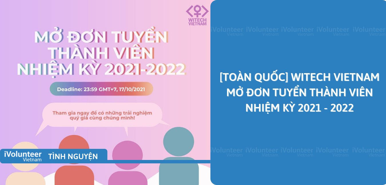 [Toàn Quốc] WiTech Vietnam Mở Đơn Tuyển Thành Viên Nhiệm Kỳ 2021 - 2022