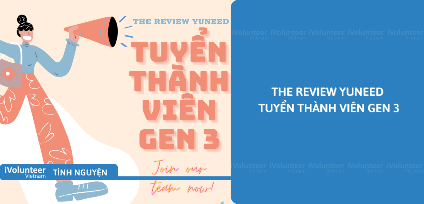 [Toàn Quốc] The Review Yuneed Tuyển Thành Viên Gen 3