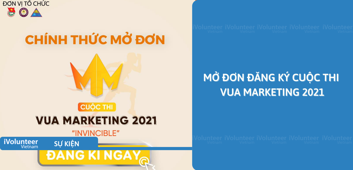 Mở Đơn Đăng Ký Cuộc Thi Vua Marketing 2021