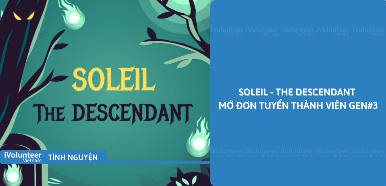 [Toàn Quốc/Vũng Tàu] Soleil - The Descendant Mở Đơn Tuyển Thành Viên Gen#3