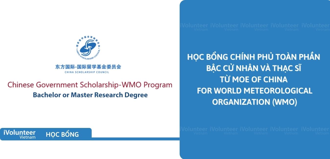 [Trung Quốc] Học Bổng Chính Phủ Toàn Phần Bậc Cử Nhân Và Thạc Sĩ Từ MOE Of China For World Meteorological Organization (WMO)