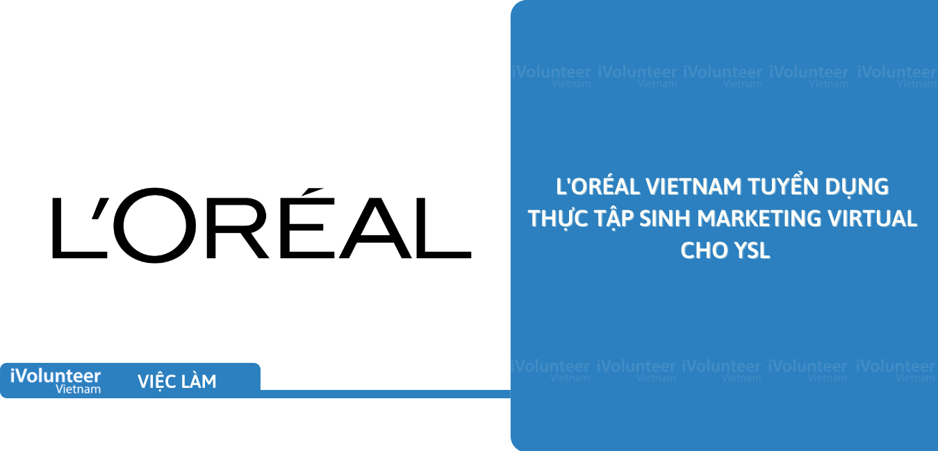 [TP.HCM/Online] L'Oréal Vietnam Tuyển Dụng Thực Tập Sinh Marketing Virtual Cho YSL