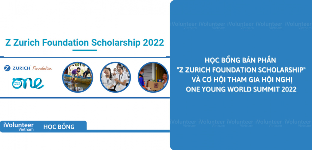 [Nhật Bản] Học Bổng Bán Phần “Z Zurich Foundation Scholarship” Và Cơ Hội Tham Gia Hội Nghị One Young World Summit 2022