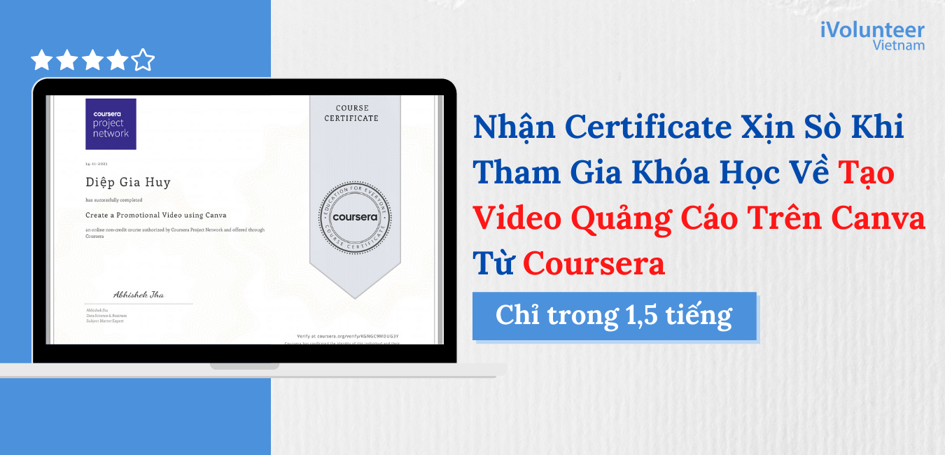 Nhận Certificate Xịn Sò Chỉ Trong 1,5 tiếng Khi Tham Gia Khóa Học Về Tạo Video Quảng Cáo Trên Canva Từ Coursera