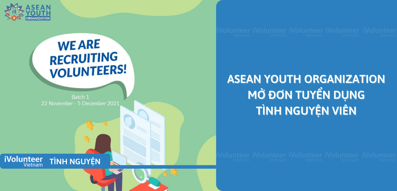 [Toàn Cầu] ASEAN Youth Organization Mở Đơn Tuyển Dụng Tình Nguyện Viên