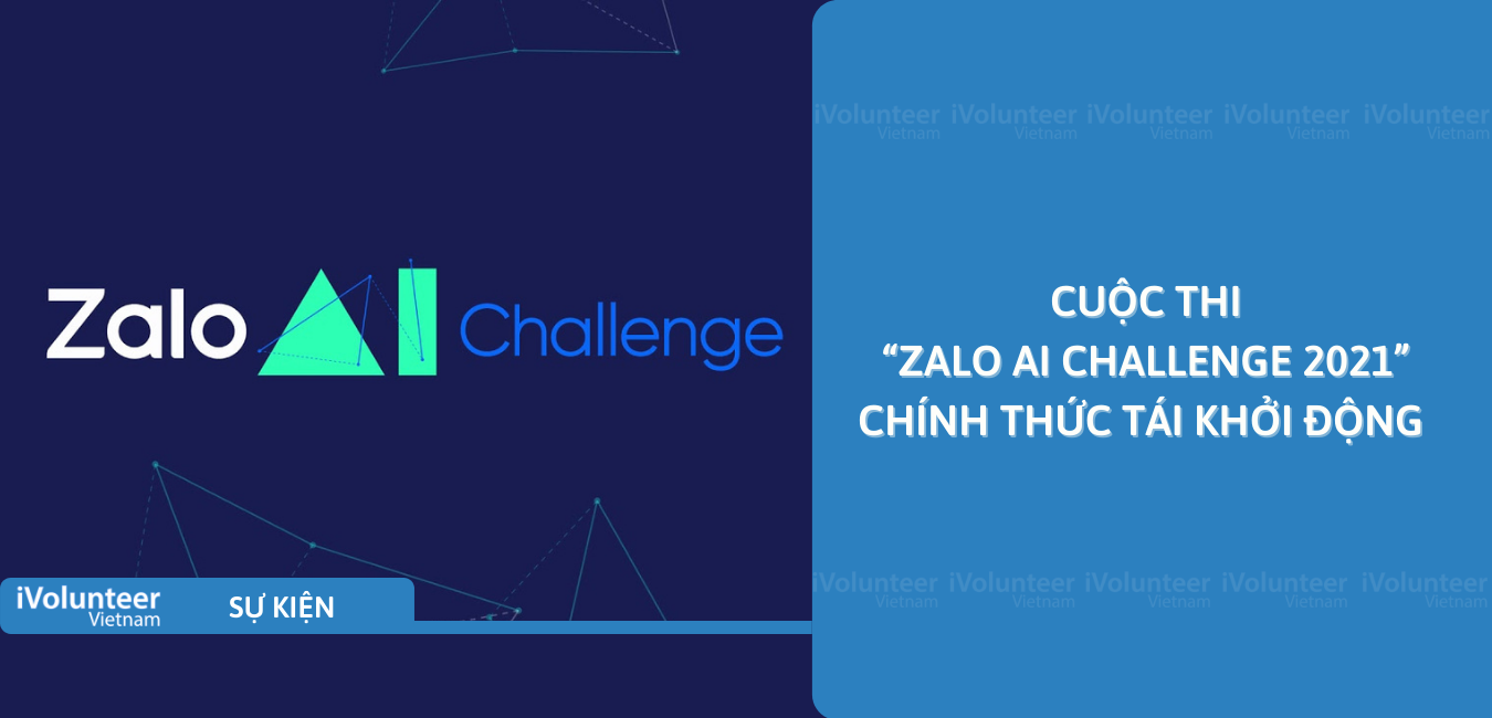 [Toàn Quốc] Cuộc Thi “Zalo AI Challenge 2021” Chính Thức Tái Khởi Động