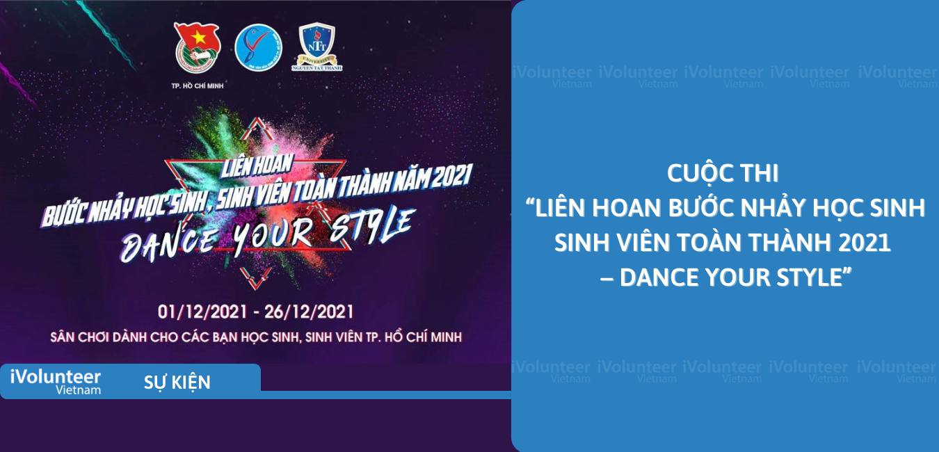 [TP.HCM] Cuộc Thi “Liên Hoan Bước Nhảy Học Sinh, Sinh Viên Toàn Thành 2021 – Dance Your Style”