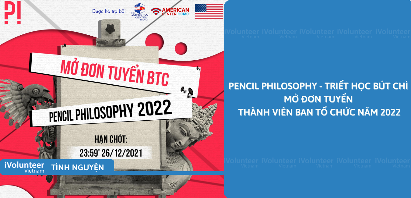 [Online] Pencil Philosophy - Triết Học Bút Chì Mở Đơn Tuyển Thành Viên Ban Tổ Chức Năm 2022
