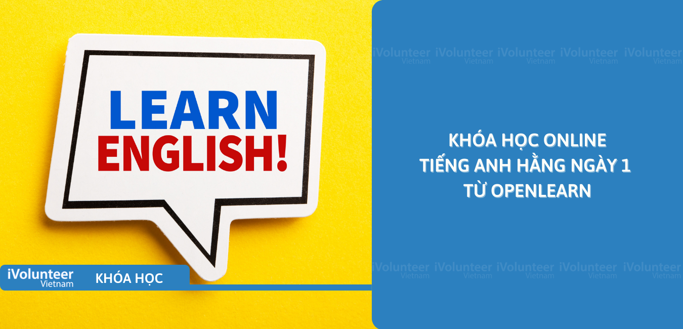 Khóa Học Online Tiếng Anh Hằng Ngày 1 Từ OpenLearn