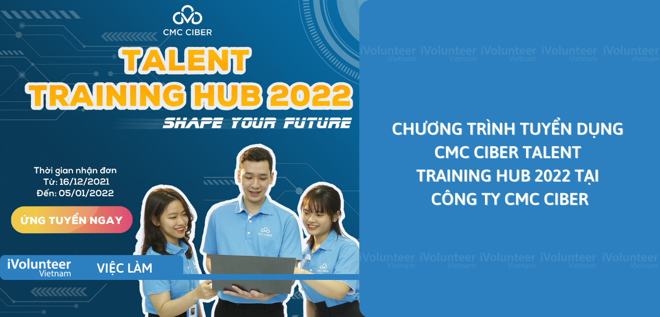 [HN] Chương Trình Tuyển Dụng CMC Ciber Talent Training Hub 2022 Tại Công Ty CMC Ciber