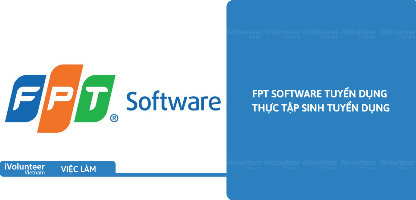 [HN] FPT Software Tuyển Dụng Thực Tập Sinh Tuyển Dụng
