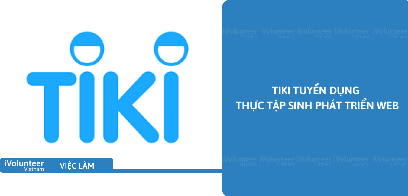 [TP.HCM] Tiki Tuyển Dụng Thực Tập Sinh Phát Triển Web