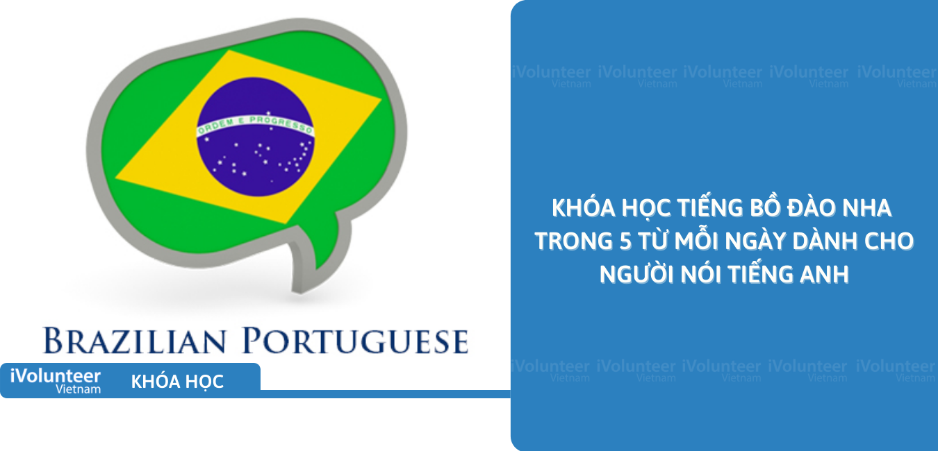 Khóa Học Tiếng Bồ Đào Nha Trong 5 Từ Mỗi Ngày Dành Cho Người Nói Tiếng Anh