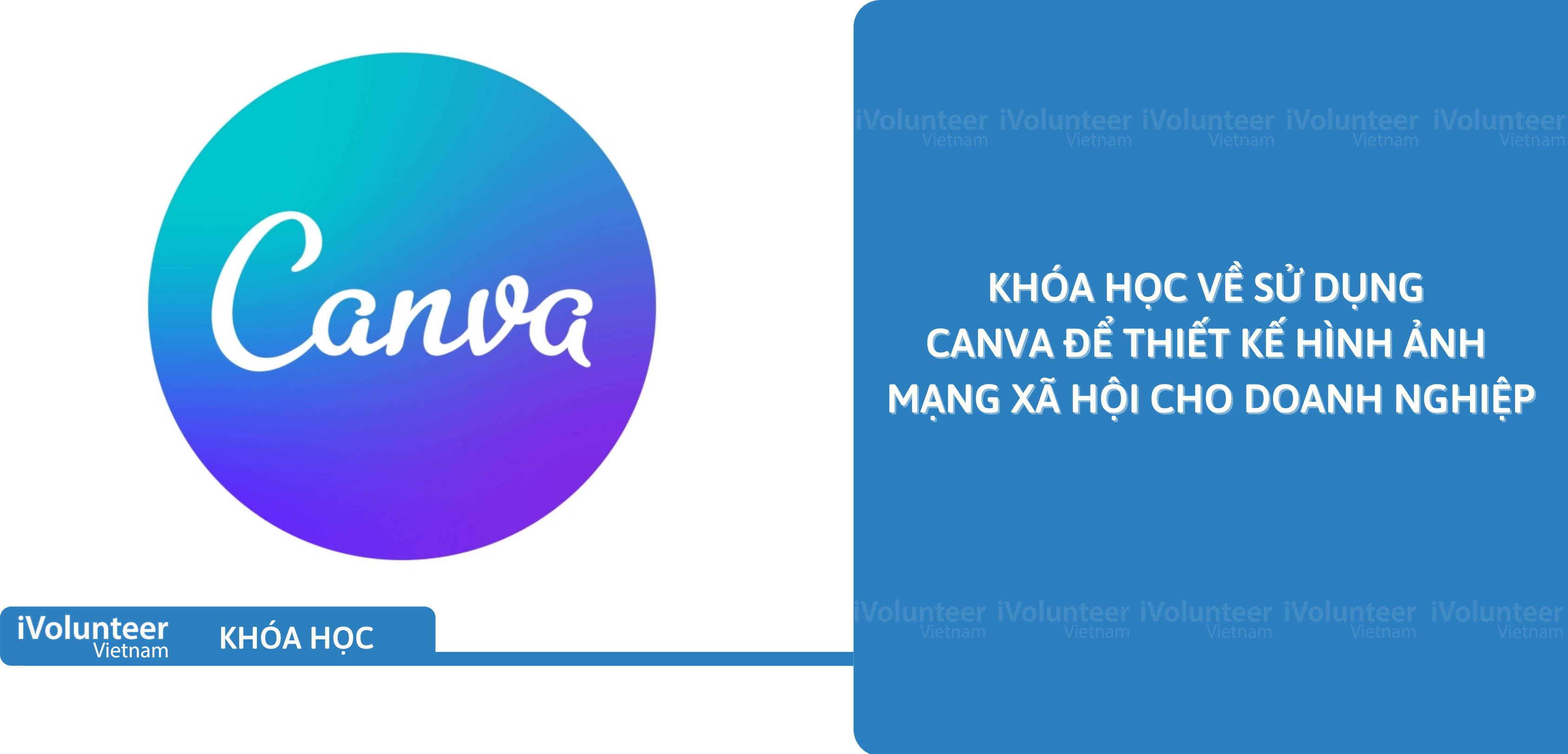 Khóa Học Về Sử Dụng Canva Để Thiết Kế Hình Ảnh Mạng Xã Hội Cho Doanh Nghiệp