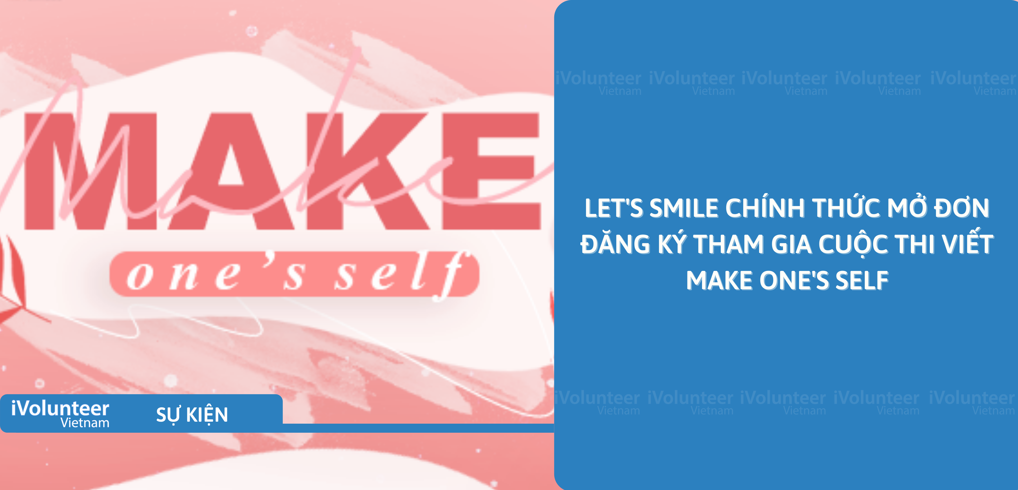 [Toàn Quốc] Let's Smile Mở Đơn Đăng Ký Tham Gia Cuộc Thi Viết Make One's Self