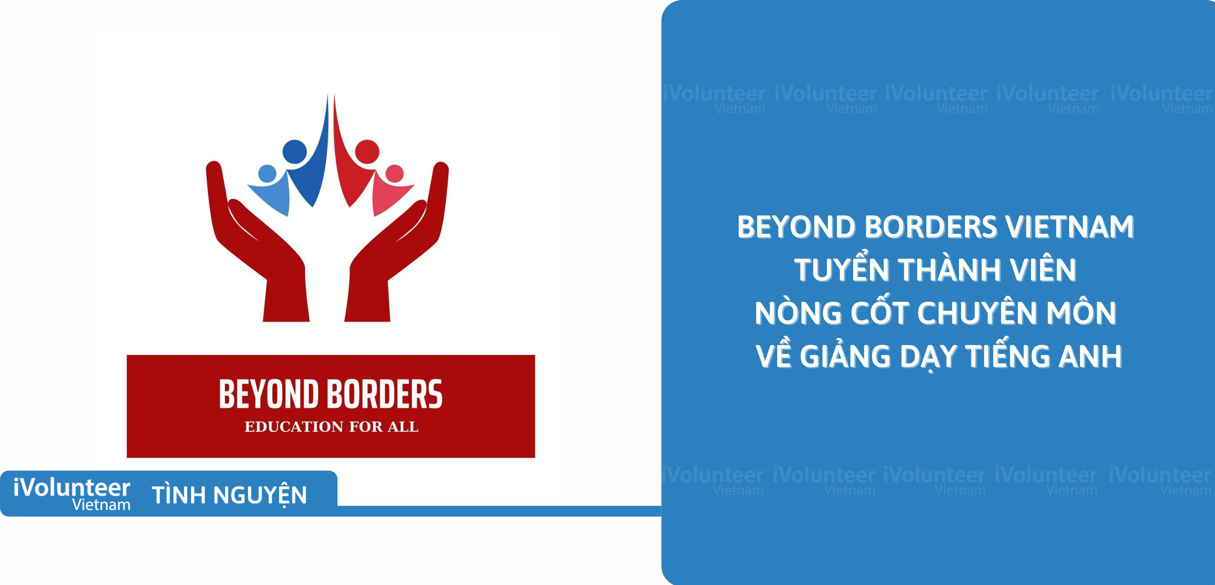 [Toàn Cầu] Beyond Borders Vietnam Tuyển Thành Viên Nòng Cốt Chuyên Môn Về Giảng Dạy Tiếng Anh