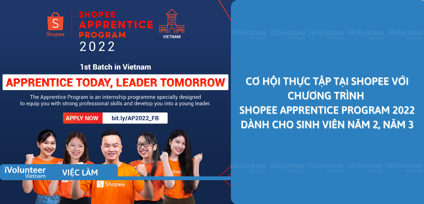 [TP.HCM] Cơ Hội Thực Tập Tại Shopee Với Chương Trình Shopee Apprentice Program 2022 Dành Cho Sinh Viên Năm 2, Năm 3