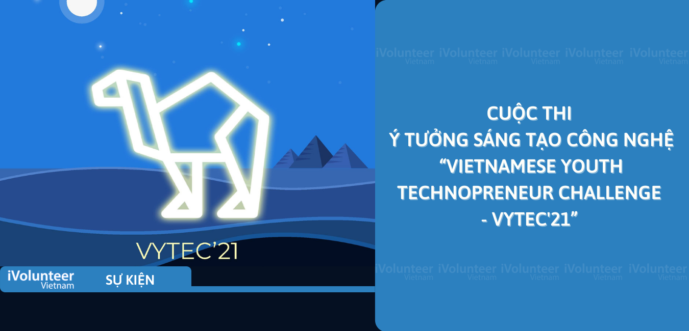 [HN] Cuộc Thi Ý Tưởng Sáng Tạo Công Nghệ “Vietnamese Youth Technopreneur Challenge 2021”