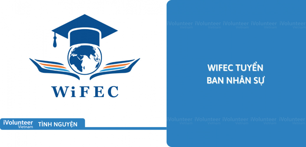 [Toàn Quốc] Cộng Đồng WiFEC Tuyển Ban Nhân Sự