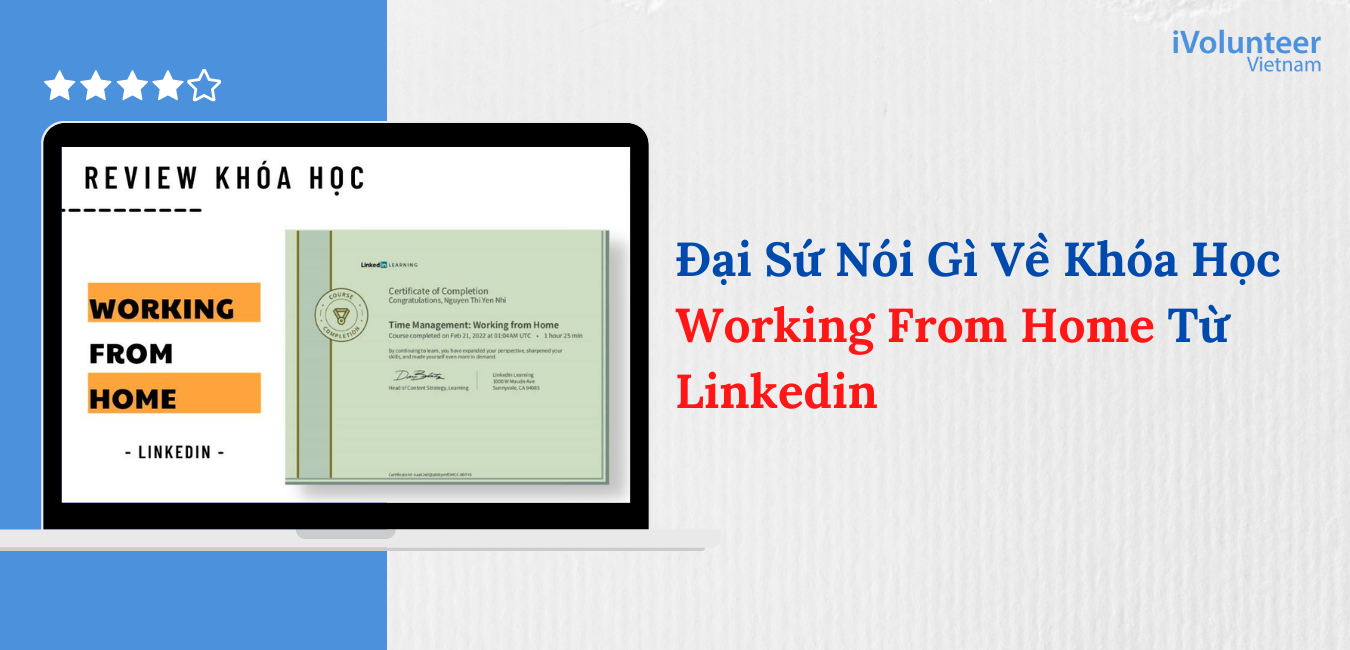 Đại Sứ Nói Gì Về Khóa Học Working From Home Từ Linkedin