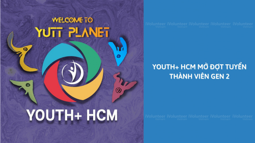 [TP.HCM] Youth+ HCM Mở Đợt Tuyển Thành Viên Gen 2