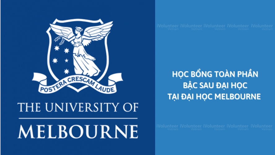 [Úc] Học Bổng Toàn Phần Bậc Sau Đại Học Tại Đại Học Melbourne 2022 - 2023
