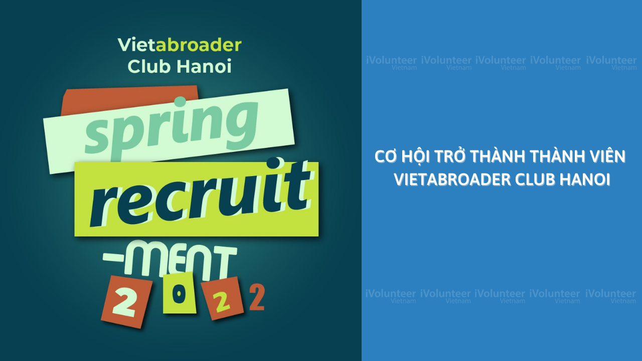 [HN] Cơ Hội Trở Thành Thành Viên VietAbroader Club Hanoi