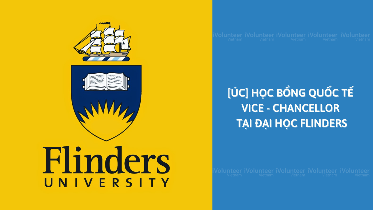 [Úc] Học Bổng Quốc Tế Vice - Chancellor Tại Đại Học Flinders
