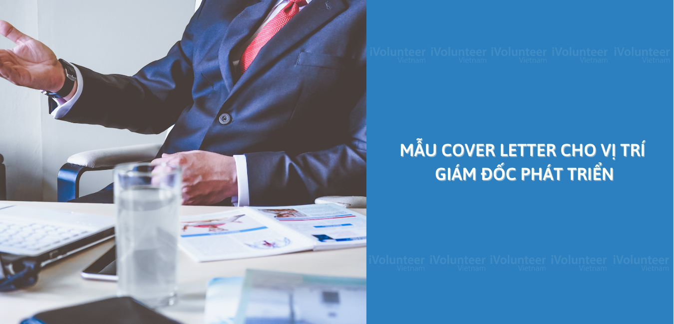 Mẫu Cover Letter Cho Vị Trí Giám Đốc Phát Triển