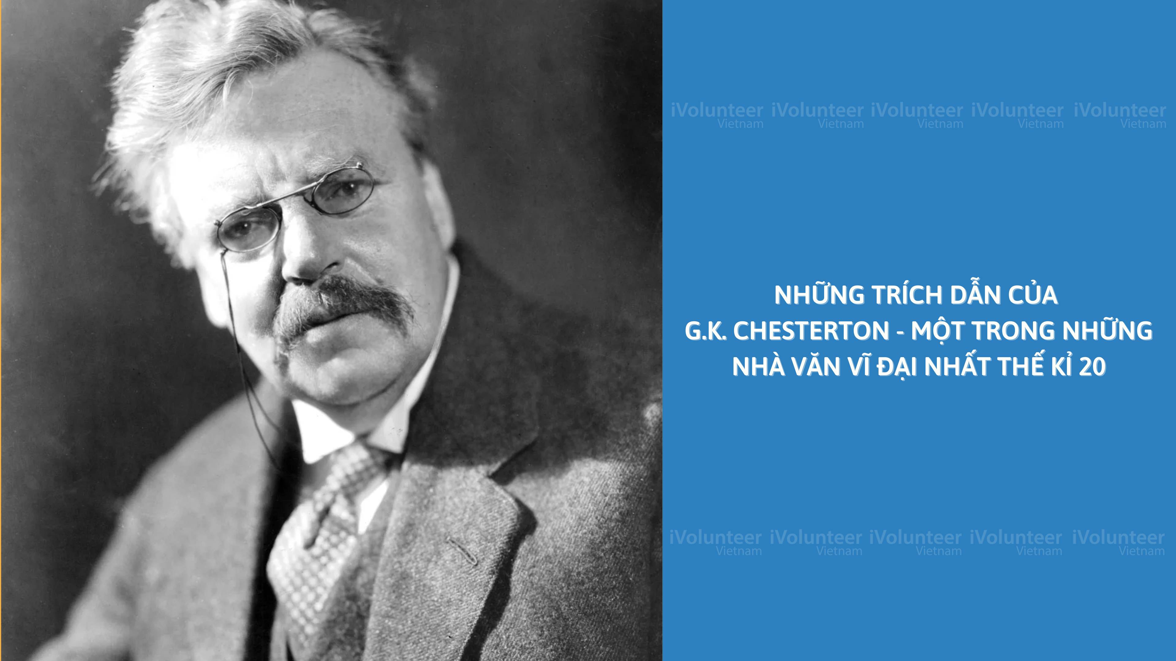 Những Trích Dẫn Của G.K. Chesterton - Một Trong Những Nhà Văn Vĩ Đại Nhất Thế Kỉ 20