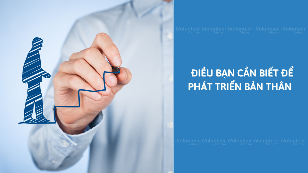 Điều Bạn Cần Biết Để Phát Triển Bản Thân