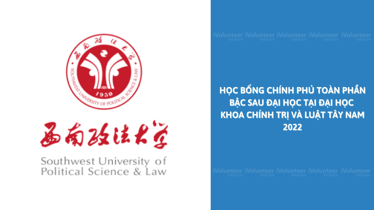 [Trung Quốc] Học Bổng Chính Phủ Toàn Phần Bậc Sau Đại Học Tại Đại Học Khoa Chính Trị Và Luật Tây Nam 2022