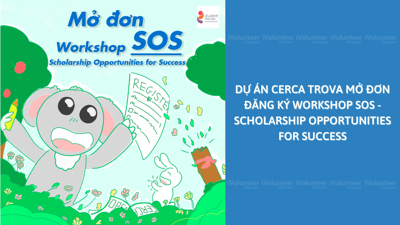 Dự Án Cerca Trova Mở Đơn Đăng Ký Workshop SOS - Scholarship Opportunities for Success